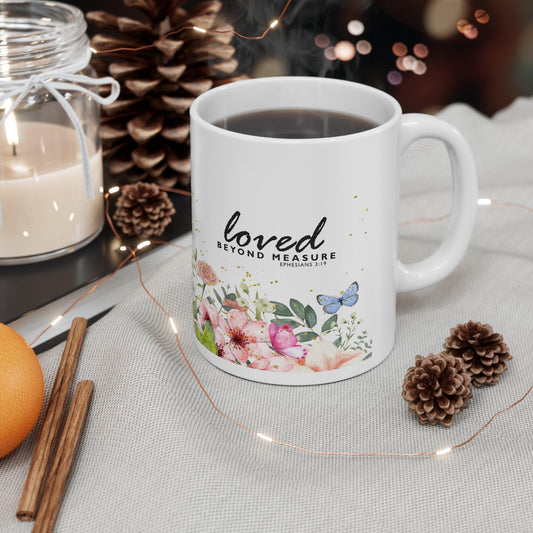 Loved Beyond Measure, Ephesians 3:19  Ceramic 110z Mug.