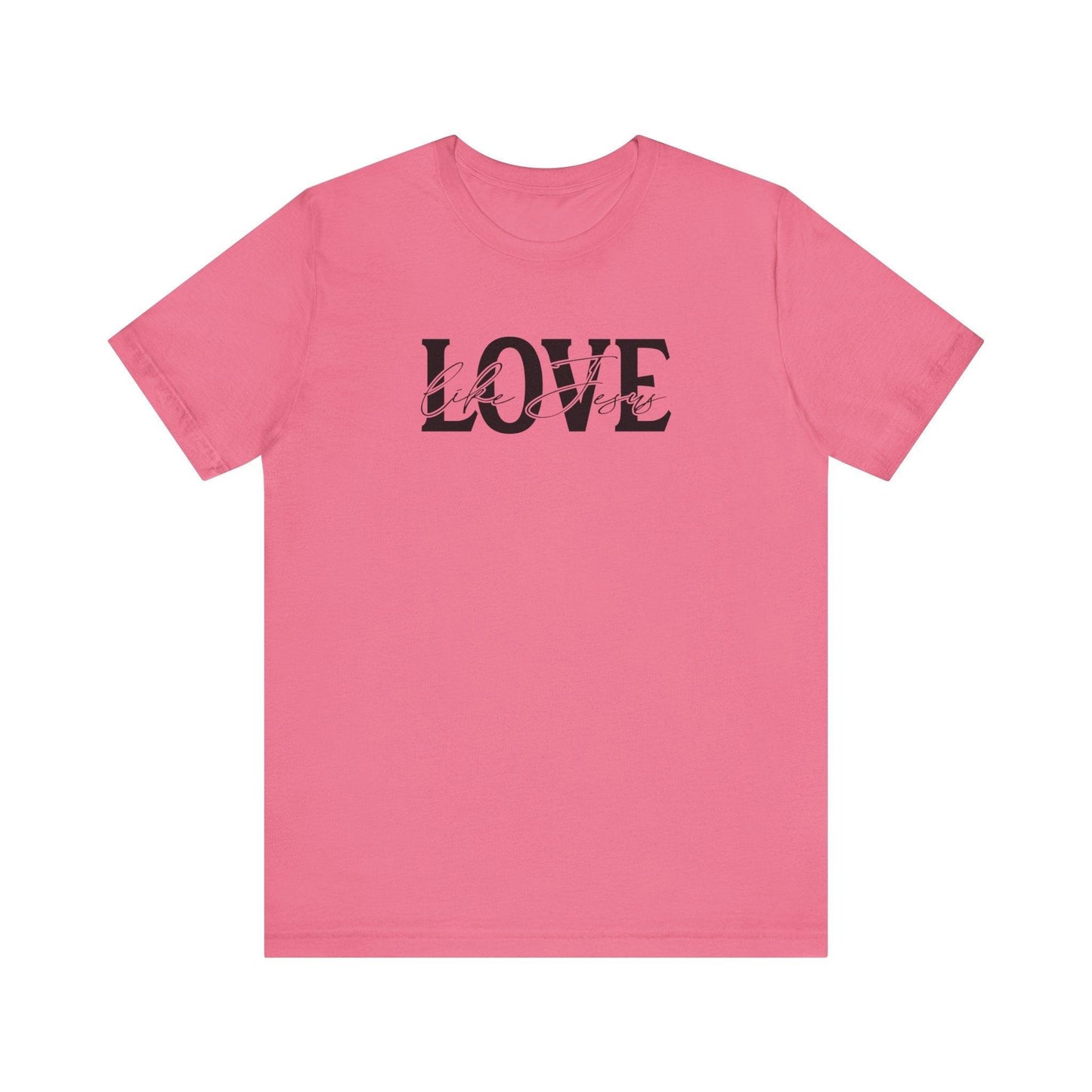 Love Like Jesus,  Unisex Soft & High-Quality T-Shirt  Wear Comfort Every Day