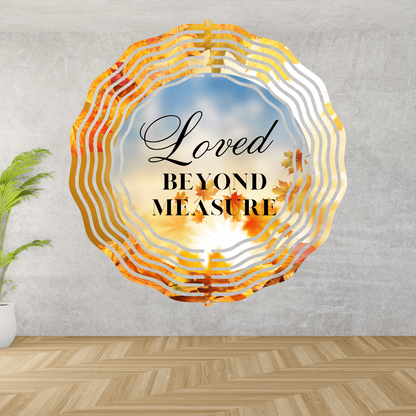 Loved Beyond measure wind spinner  home decore