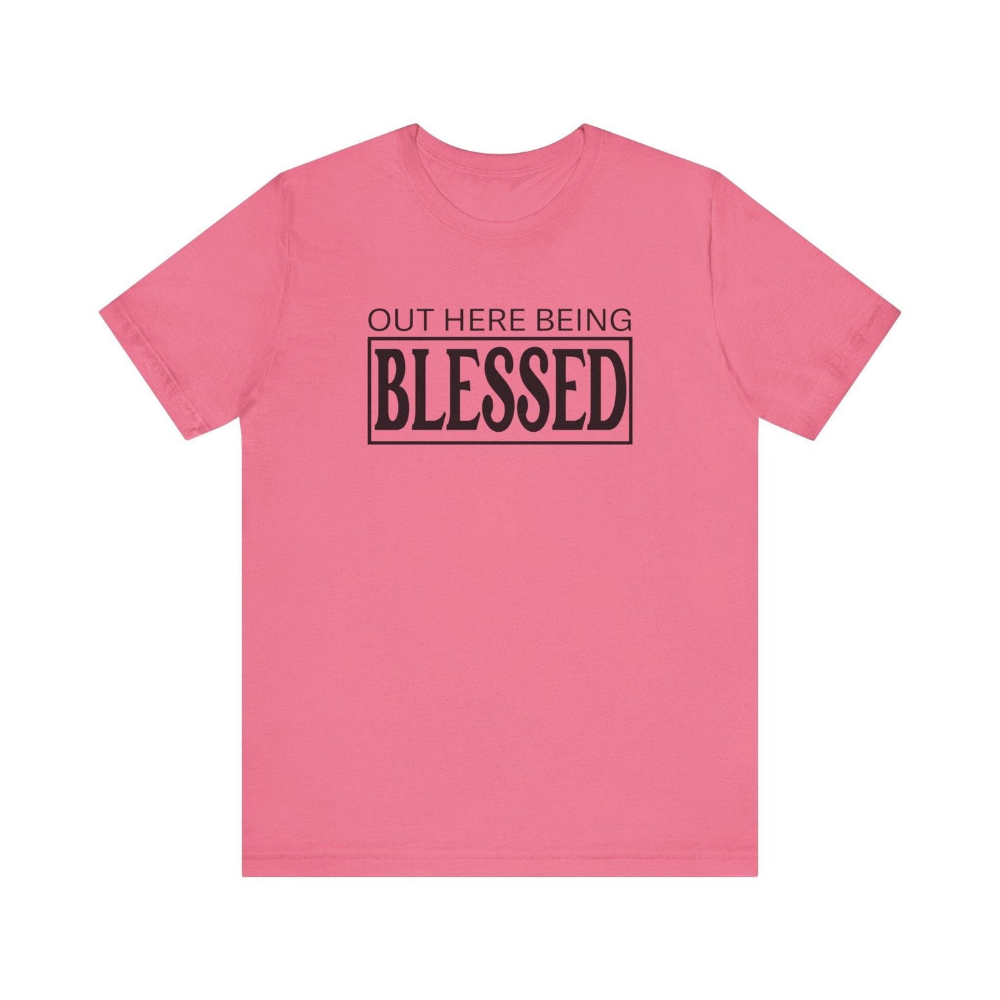 Out here being Blessed,  Unisex Jersey Short Sleeve Tee